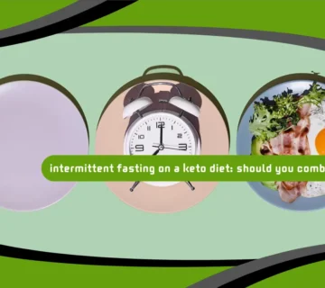 Intermittent Fasting on a Keto Diet: Should You Combine Both?