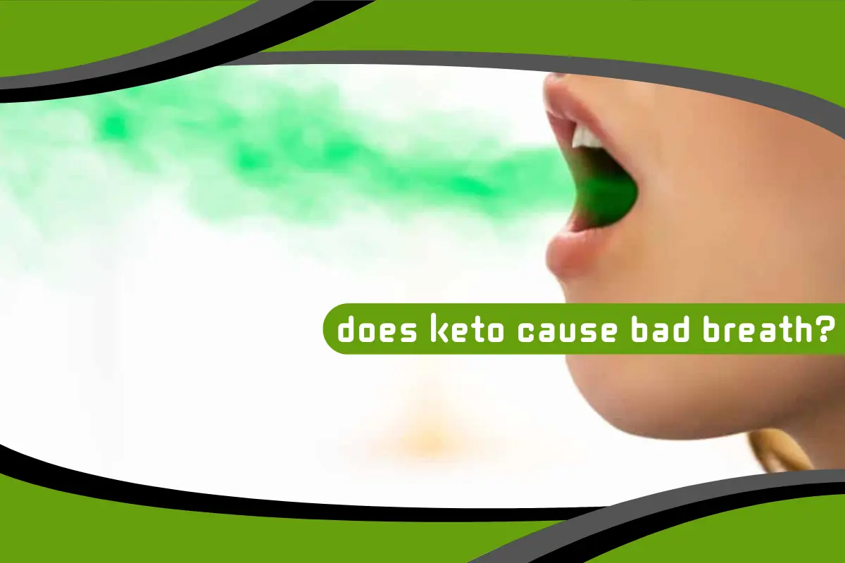Does Keto Cause Bad Breath?