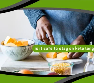Is It Safe to Stay on Keto Long-Term?
