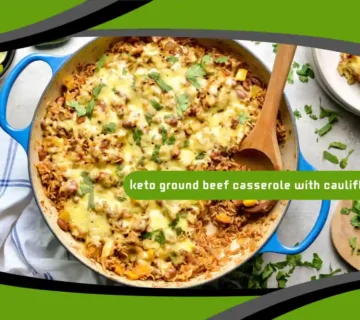 Keto Ground Beef Casserole with Cauliflower Rice