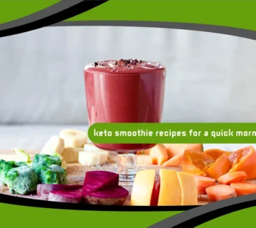 Keto Smoothie Recipes for a Quick Morning Boost