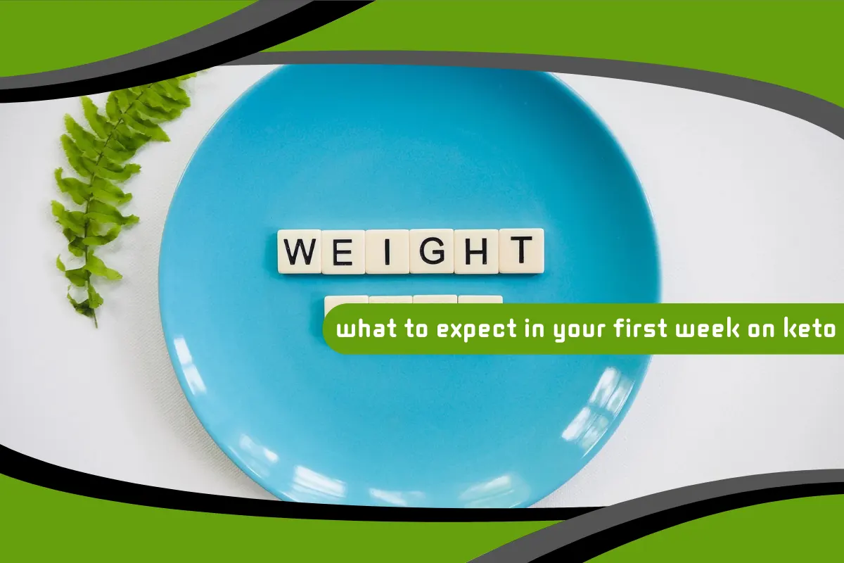 What to Expect in Your First Week on Keto