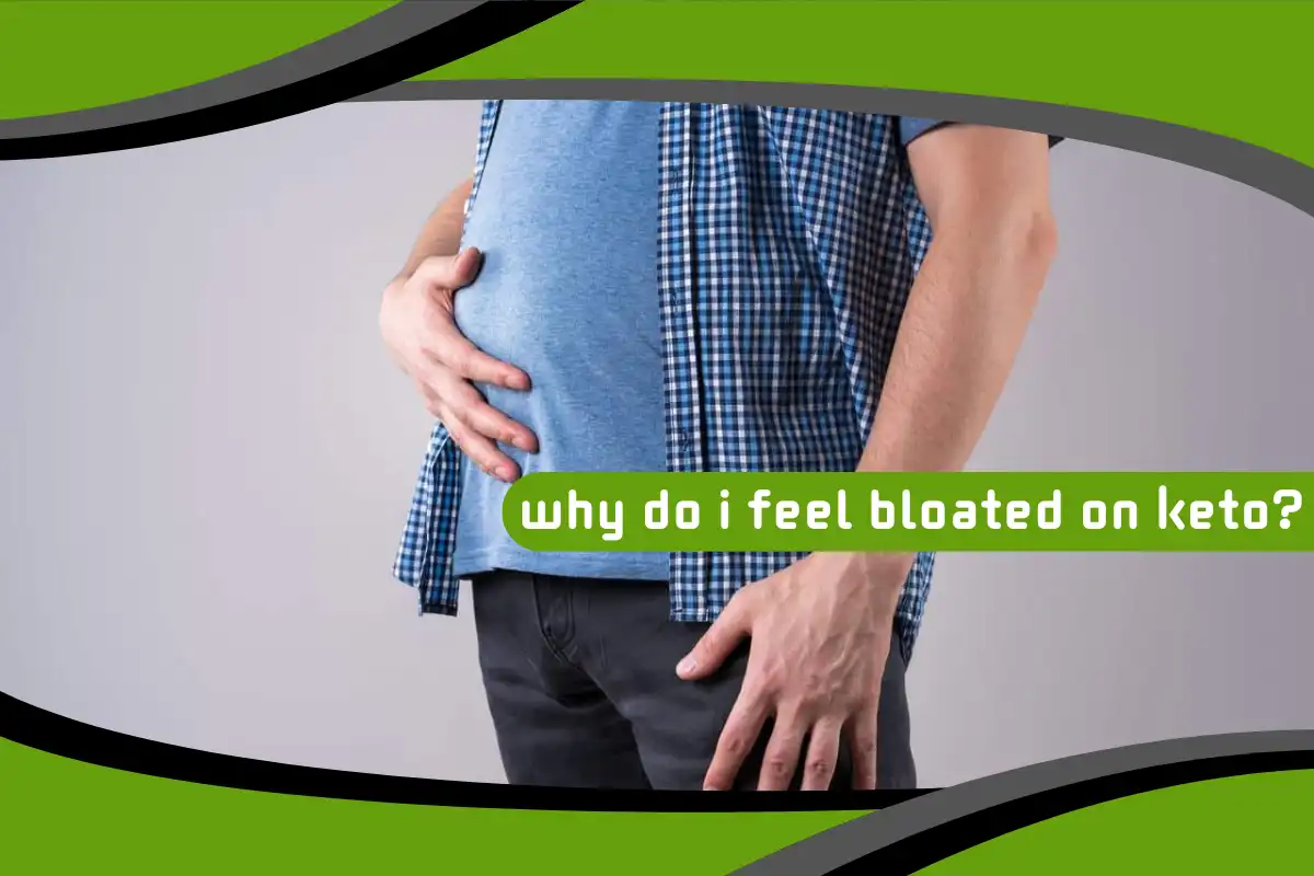 Why Do I Feel Bloated on Keto?